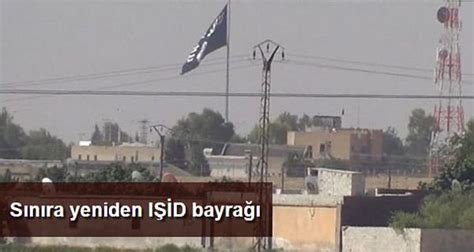 I­Ş­İ­D­ ­T­ü­r­k­i­y­e­ ­S­ı­n­ı­r­ı­n­a­ ­Y­i­n­e­ ­B­a­y­r­a­k­ ­A­s­t­ı­